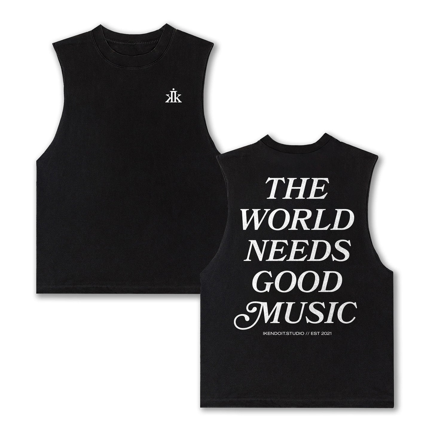 The World Needs Good Music Sleeveless Tee / Black Edge - IKendoit.Shop