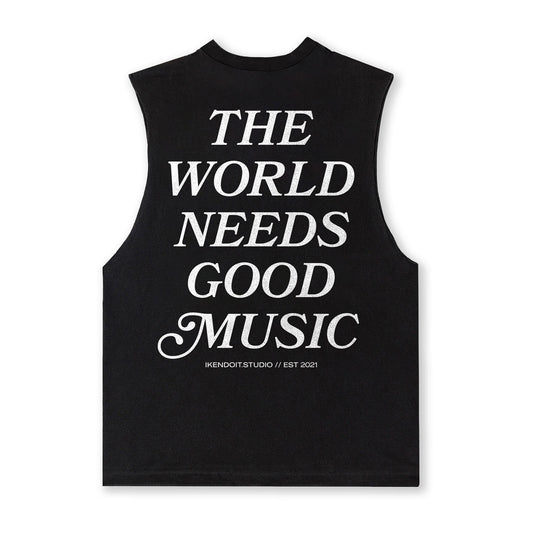 The World Needs Good Music Sleeveless Tee / Black Edge - IKendoit.Shop