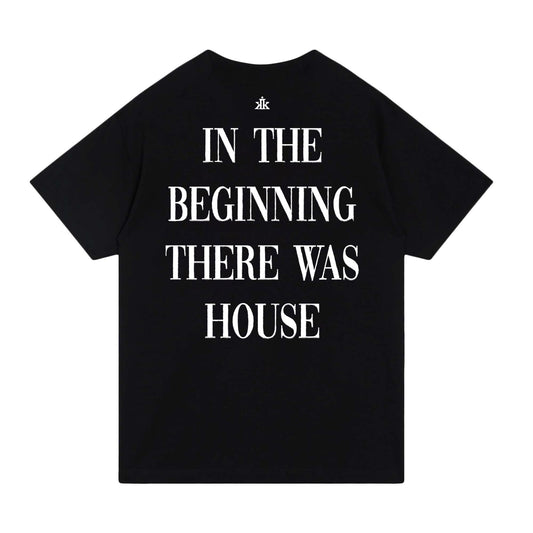 In The Beginning...[House] Tee / Black - IKendoit.Shop